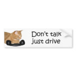 Don't talk just drive bumper stickers