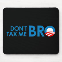 DONT TAX ME BRO MOUSE PADS