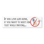 Don't Text and Drive! bumper stickers