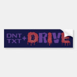 Don't Text and Drive Bumper Stickers