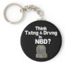 Don't Text and Drive Key Chain