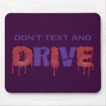 Don't Text and Drive Mousepad