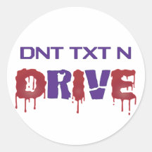 Don't Text and Drive Round Stickers