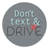 Dont Text and Drive Stickers