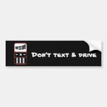 Don't text & drive cell phone bumper sticker bumper stickers