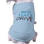 Don't text & Drive pet clothing