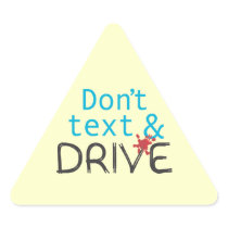 Dont Text & Drive Stickers