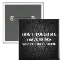 Don't Touch Me Button buttons