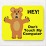 Don't Touch! Mouse Mat