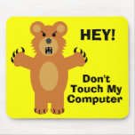 Don't Touch! mousepads