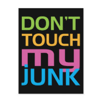 Don't Touch My Junk Postcard