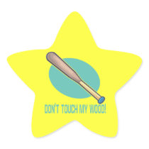 Dont Touch My Wood