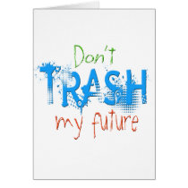Don't Trash My Future Blue cards