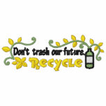 Don't Trash - Recycle embroidered shirts