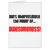 Don't Underestimate The Power Of Awesomeness