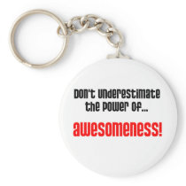 Don't Underestimate The Power Of Awesomeness