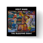DON'T WAKE, THE SLEEPING GIANT - PIN