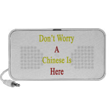 Don't Worry A Chinese Is Here Travelling Speakers