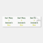 Don't Worry A Jamaican Is Here Bumper Sticker