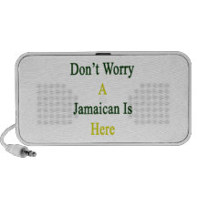 Don't Worry A Jamaican Is Here Mp3 Speakers