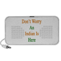 Don't Worry An Indian Is Here Travel Speaker
