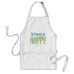 Don't Worry, Be Happy Apron