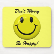 Don't Worry Be Happy! Smiley Face Mousepad
