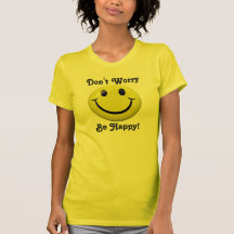 Don't Worry Be Happy T Shirt