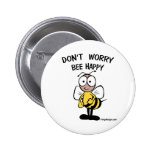 Don't Worry Bee Happy Buttons