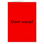 Don't worry!