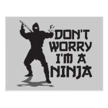 Don't Worry I'm A Ninja Post Cards