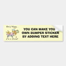 Don't Worry I'm a Nurse T-shirts and Gifts Bumper Stickers
