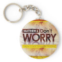 Don't Worry Keychain