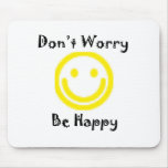 Dont worry mouse pads