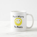 Dont worry mug