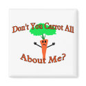 Don't You Carrot All magnets