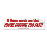 Doppler effect (driving too fast!) bumper stickers