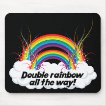 DOUBLE RAINBOW ALL THE WAY MOUSE MAT