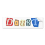 Doubt bumper Stickers