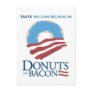 Doughnuts and Bacon: Taste we can Believe in