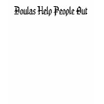 Doulas Help People Out - Customised t-shirts