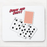 Down and Dirty - Poker Slang - Play To Win mousepads