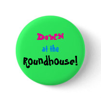 Down at the Roundhouse! Button