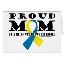 Down Syndrome Proud Mum Greeting Card