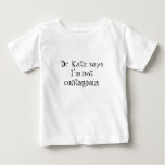Dr Katz saysI'm not contagious t-shirts