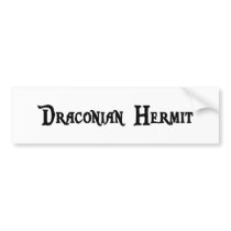 Draconian Hermit Bumper Sticker