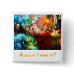 Drag Queen Rainbow, As sassy as I wanna be!! Pinback Buttons