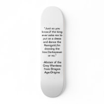 Dragon Age:Origins Alistair Quote Skateboard