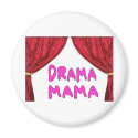 DRAMA MAMA magnets