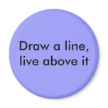 Draw a line, live above it magnets